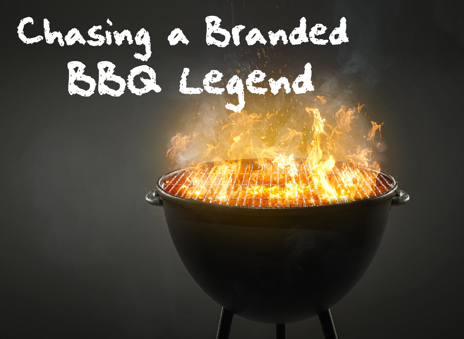 Chasing A Branded BBQ Legend