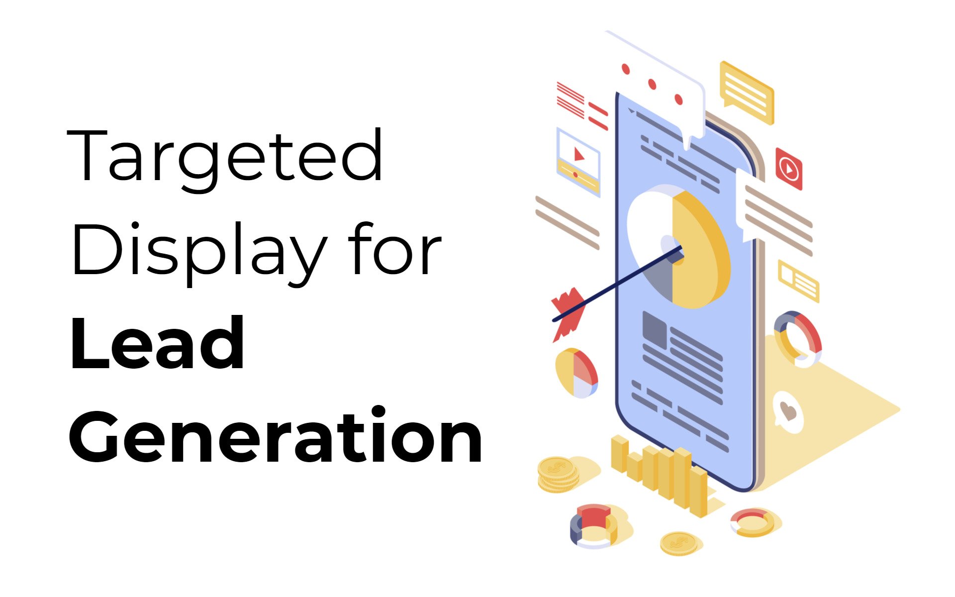 Targeted Display for Lead Generation