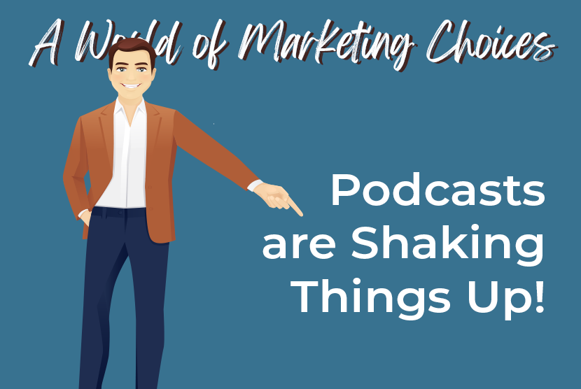 Podcasts are Shaking Up the Marketing Landscape