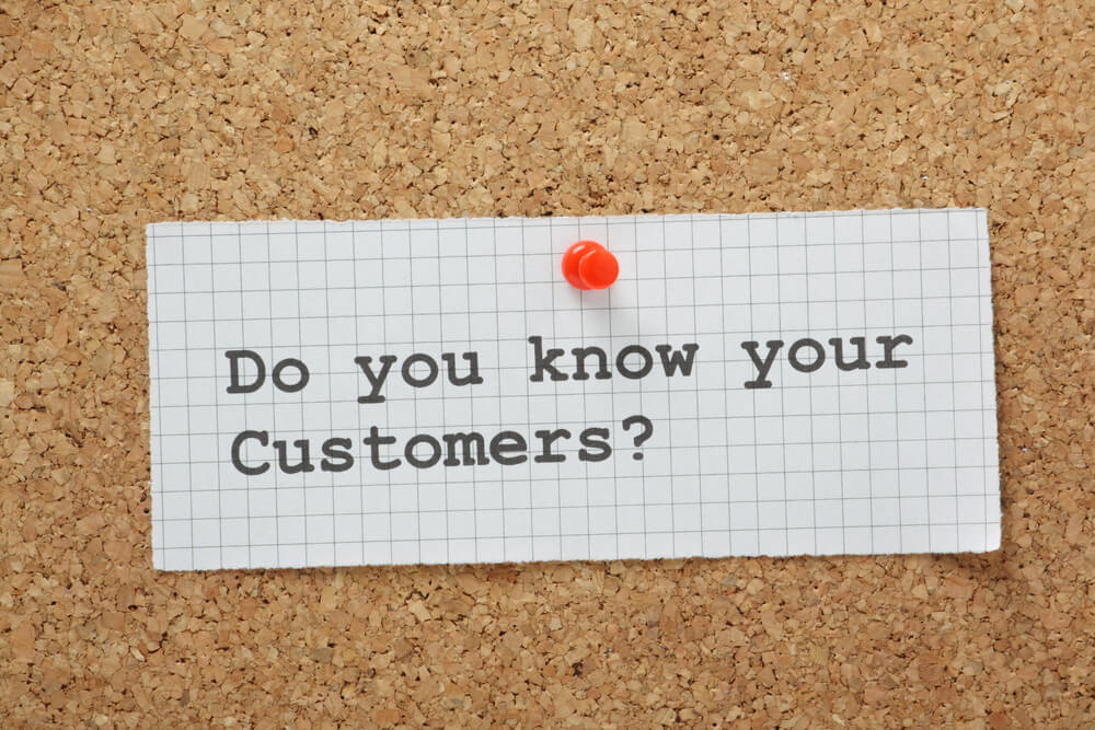 Do You Know Who Your Customers Are?